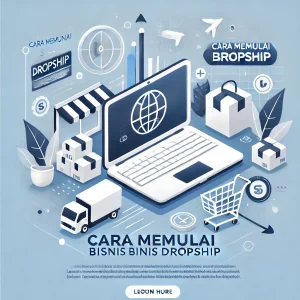 Cara Memulai Bisnis Dropship