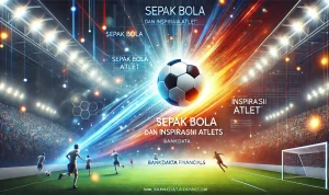 Sepak Bola dan Inspirasi Atlet