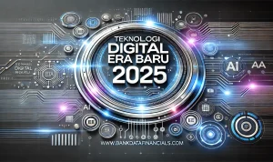 Teknologi Digital Era Baru 2025 Teknologi Digital Era Baru 2025