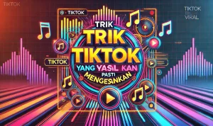 Trik TikTok Viral yang Pasti Mengesankan Trik TikTok Viral yang Pasti Mengesankan