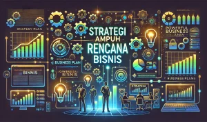 Strategi Ampuh Rencana Bisnis Strategi Ampuh Rencana Bisnis