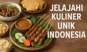 Jelajahi Kuliner Unik Indonesia