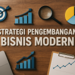 Strategi Pengembangan Bisnis Modern