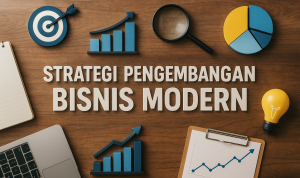 Strategi Pengembangan Bisnis Modern Strategi Pengembangan Bisnis Modern