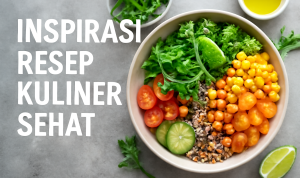 Inspirasi Resep Kuliner Sehat