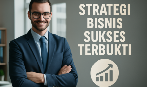 Strategi Bisnis Sukses Terbukti Strategi Bisnis Sukses Terbukti