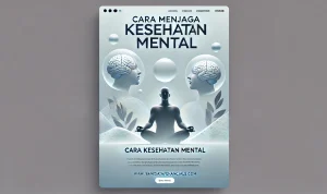 cara menjaga kesehatan mental cara menjaga kesehatan mental