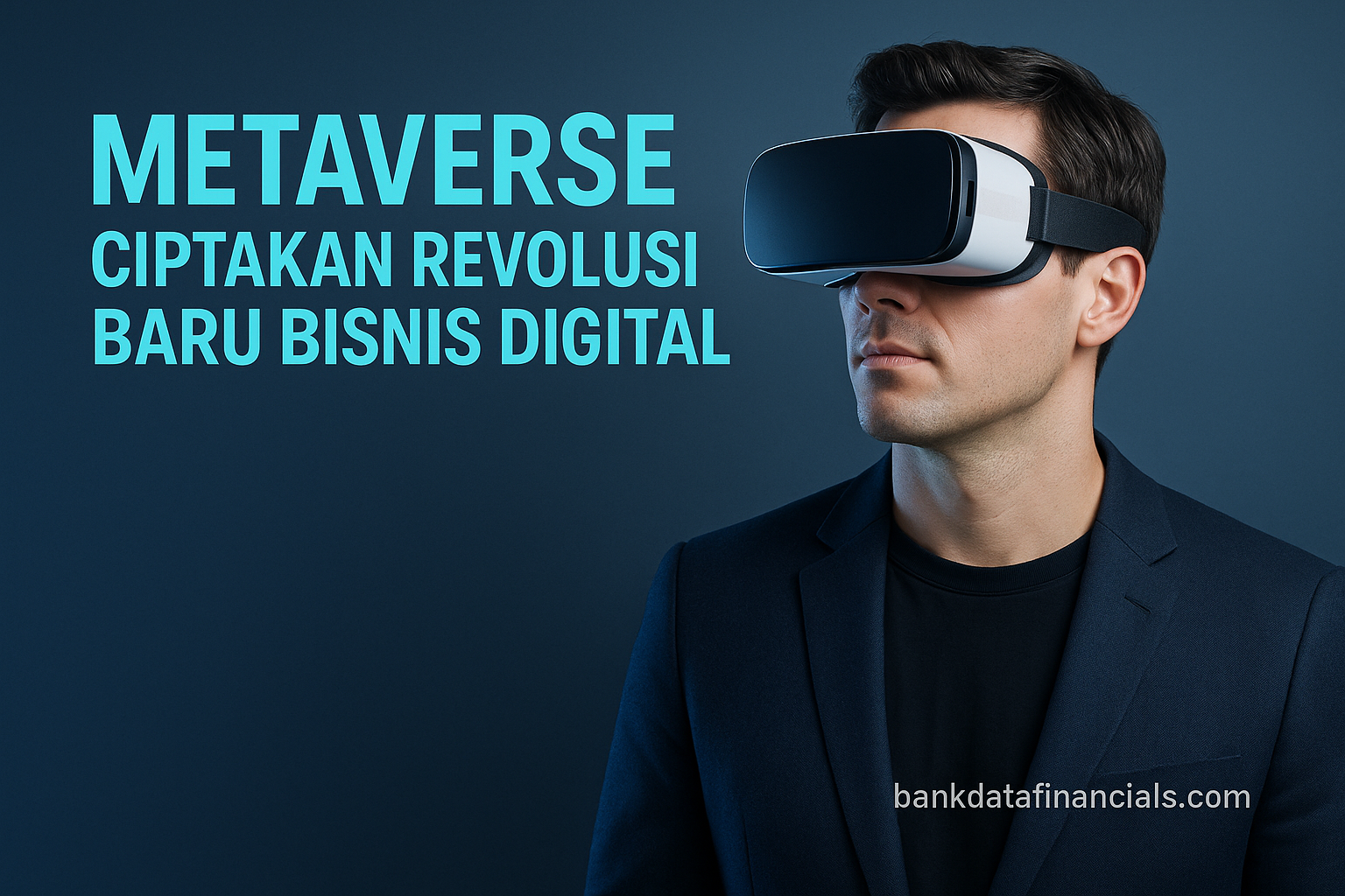 Metaverse Ciptakan Revolusi Baru Bisnis Digital Metaverse Ciptakan Revolusi Baru Bisnis Digital