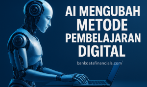 AI Mengubah Metode Pembelajaran Digital AI Mengubah Metode Pembelajaran Digital