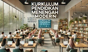 Kurikulum Pendidikan Menengah Modern Kurikulum Pendidikan Menengah Modern
