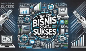 Strategi Bisnis Digital Sukses Strategi Bisnis Digital Sukses