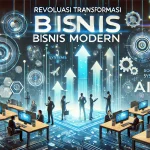 Revolusi Transformasi Bisnis Modern
