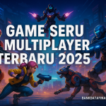 Game Seru Multiplayer Terbaru 2025