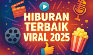 Hiburan Terbaik Viral 2025