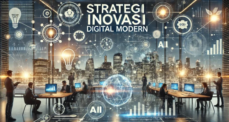 Strategi Inovasi Digital Modern