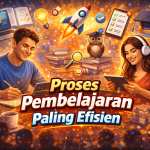 Proses Pembelajaran Paling Efisien