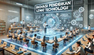 Inovasi Pendidikan Lewat Teknologi